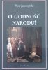 Piotr Jaroszyński • O godność narodu! [dedykacja autorska]